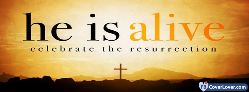 Happy Easter He Is Alive 